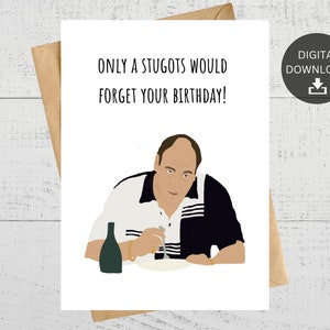 Apenas um Stugots esqueceria seu aniversário, cartão de aniversário engraçado para impressão, presente de fã, download digital instantâneo