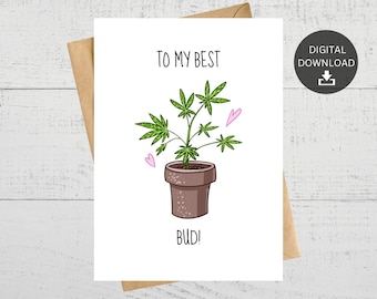 Funny Best Bud Birthday Card, Marijuana Gift (Digital Download)