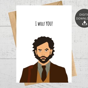 I Wolf You, Printable Card, Fan Gift, Instant Digital Download