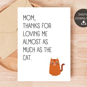 Mamá te agradece por amarme casi tanto como el gato, tarjeta de cumpleaños imprimible para mamá, descarga digital instantánea