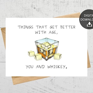 Cosas que mejoran con la edad, tú y el whisky, tarjeta de cumpleaños imprimible, para amantes del whisky, para cumpleaños o aniversario, descarga instantánea.