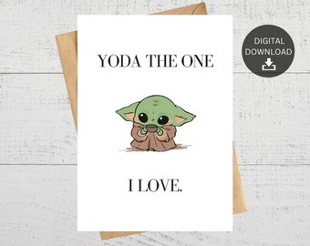 Yoda The One I Want,  Funny Printable Card For Anniversary, Sweetest Day, Valentines Day, Love Note, Instant Digital Download