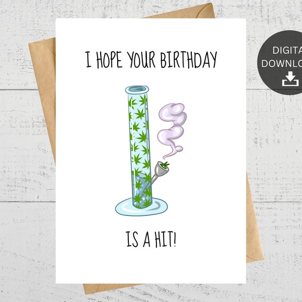 I Hope Your Birthday Is A Hit, Printable Card, Funny Marijuana Card, For Birthday, Gift For Weed Lovers, Instant Digital Download