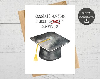 Congrats Nursing School Survivor, Funny Printable Graduation Card, For Nurse Grad, Instant Digital Download