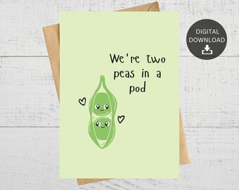 We're Two Peas In A Pod, Printable  For Anniversary, Sweetest Day, Valentines Day, Love Note, Instant Digital Download