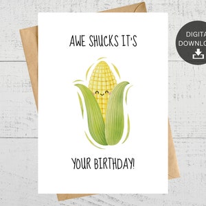 Awe Shucks, é seu aniversário, cartão de aniversário fofo para impressão, cartão engraçado com trocadilhos de milho, cartão fofo para amigo, download digital instantâneo