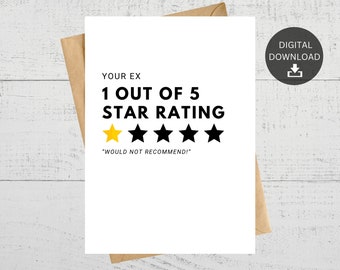 Your Ex 1 Out Of 5 Star Rating Would NOT Recommend, Printable Breakup Card, Funny Card For Friend,  Instant Digital Download