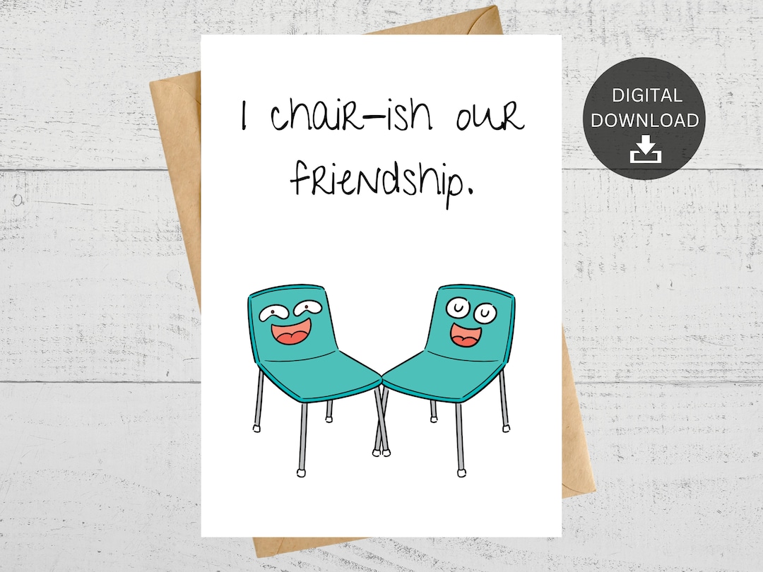I Chairish Our Friendship Funny Pun Printable Card for Etsy