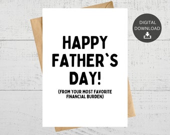 Funny Father's Day Card, From Financial Burden Child (Digital Download)