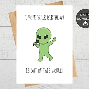 J'espère que votre anniversaire est hors de ce monde, carte d'anniversaire imprimable, carte de voeux extraterrestre, pour les amoureux de l'espace, téléchargement numérique instantané