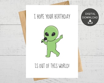 Ik hoop dat je verjaardag niet van deze wereld is, afdrukbare verjaardagskaart, buitenaardse wenskaart, voor ruimteliefhebbers, instant digitale download