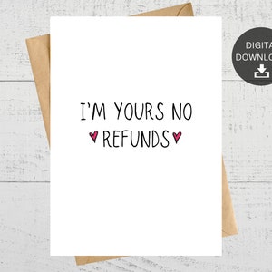 Sono tuo Nessun rimborso Carta stampabile, Per San Valentino, Per anniversario, Ti perdono, Stampa a casa, Download digitale istantaneo