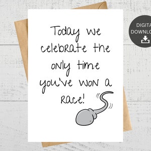 Today We Celebrate The Only Time You&#39;ve Won A Race, Funny Printable Birthday Card, Handmade Gift, Instant Digital Download