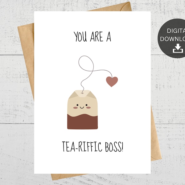You Are A Tea-Riffic Boss, Cute Printable Pun Card, Thank You Card, Cute Card For Boss, Boss Appreciation, Instant Digital Download