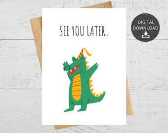 Printable Farewell Card For Friend, Cute Goodbye Gift, See You Later Alligator, Instant Digital Download