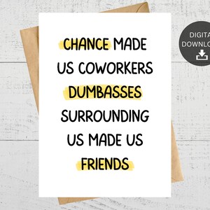 Het toeval maakte ons collega's Dumbasses om ons heen maakte ons vrienden, afdrukbare kaart, voor collega, Instant Digitale Download