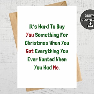 Sie haben alles, was Sie jemals wollten, als Sie mich hatten, lustige druckbare Weihnachtskarte für Eltern, sofortiger digitaler Download