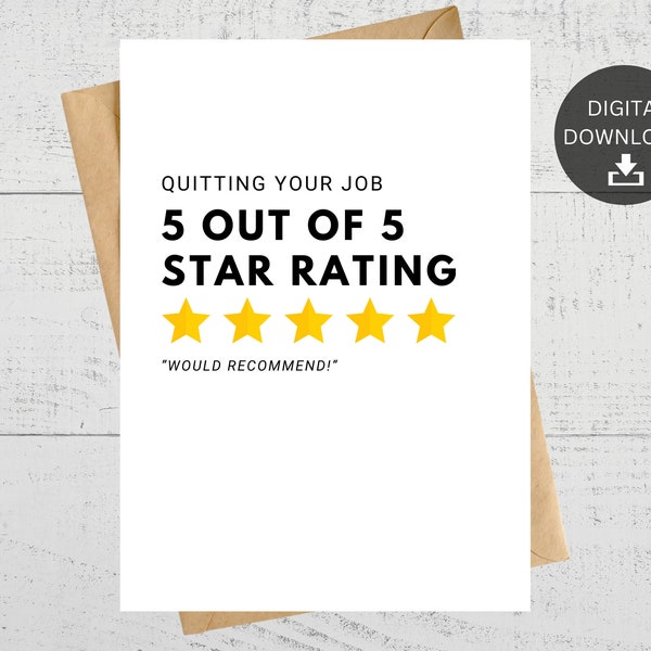 Quitting Your Job 5 Out Of 5 Star Rating Would Recommend, Printable Card, Funny Card For Leaving Coworker, Instant Digital Download