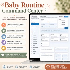 以下が含まれることがあります： ノートパソコンの画面に表示されたデジタルBaby Routine Command Centerダッシュボード。インターフェースには、授乳、睡眠、マイルストーン、リマインダーを追跡するためのセクションが含まれています。テキストにはBaby Routine Command Center、Dashboard、Organize today. Enjoy tomorrow.と記載されています。