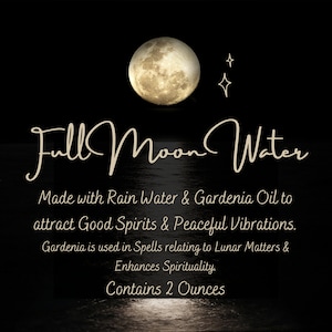 Eau de pleine lune à base d'eau de pluie et d'huile de gardénia - Parfaite pour la magie lunaire et monétaire - Contient 2 onces