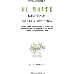 El Monte (Spanish) | Lydia Cabrera | Book on Essential Plants, Herbs & Trees of the Lukumi Tradition | Santeria | Voodoo | Hoodoo | Palo