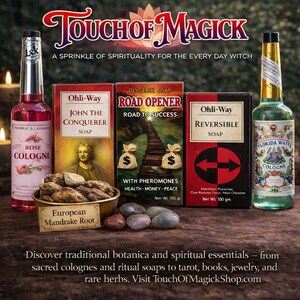 May include: A selection of spiritual and botanical items, such as Rose Cologne, Ohli-Way soaps, and Florida Water Cologne. The image also displays European Mandrake Root and the text "Touch of Magick".
