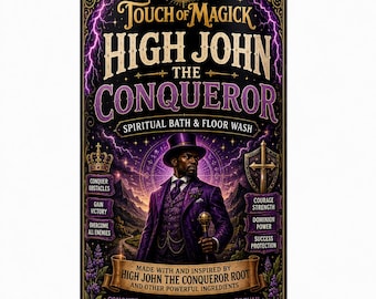 May include: A clear plastic bottle filled with purple liquid, featuring a label titled Touch of Magick High John the Conqueror Spiritual Bath & Floor Wash. The label displays a man in a purple suit, a crown, a shield, and text including Contains 8 Ounces.