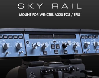 SKY RAIL Modular Mount for WinCtrl / Winwing A320 FCU, Honeycomb Alpha / Bravo