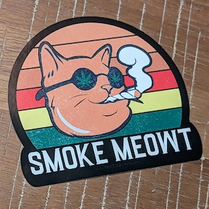 SMOKE MEOWT sticker Vinyl with Gloss Laminate