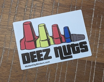 Deez Nuts - Sticker - Vinyl with Matte Laminate - Electrician Sparky Tradesman Skilled Trades Wire