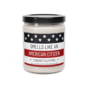 Smells Like an American Citizen Candle | New Citizen Gift | United States Citizenship Gift | American Citizen Gift | Congratulations Gift