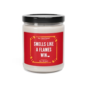 Smells Like a Flames Win Candle | Calgary Hockey Gift | Calgary Flames Candle | Flames Hockey Gift | Canada Hockey Gift