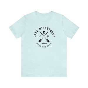 Lake Minnetonka T-Shirt | Lake Minnetonka - Bays for Days Shirt | Minnetonka, MN Tee | Wayzata, MN Shirt | Lake Minnetonka Gift