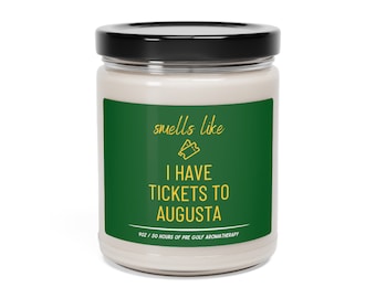 Smells Like I Have Tickets to Augusta Candle | The Masters Tickets Gift | Augusta Golf Gift | Golf Tickets | Golf Tournament Tickets