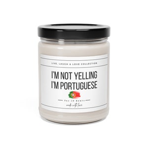 I&#39;m Not Yelling, I&#39;m Portuguese Candle | Funny Portuguese Gift | Fun Portugal Gift | Loud Portuguese Gift | Portuguese Family Gift