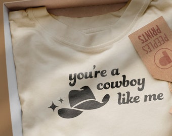 You're a cowboy like me - SVG and PNG download