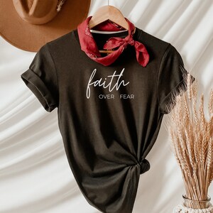 Faith Over Fear Faith T-shirt, Christian Clothing, Religious Tee, Christian Gift, Faith Gift, Inspirational Shirt, Jesus Lover Gift