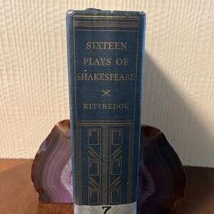 Sixteen Plays of Shakespeare with notes and criticism by George Kittredge
