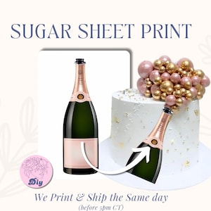 May include: Image features a cake with a champagne bottle design. The cake is white with gold accents and a cluster of pink and gold balloons. The text "SUGAR SHEET PRINT" is at the top, with "DIY" and other text at the bottom.