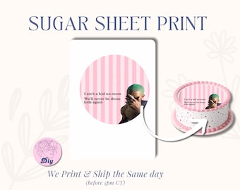 Ain't a Kid No More Sugar Sheet Print Edible Cake Topper Image Round Image from frosting icing sheet We'll never be those kids lyrics Frank