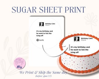 Rihanna Sugar Sheet Print | Cake Topper Image Round | frosting icing sheet bday Cake | It's my birthday and he want to lick the icing off