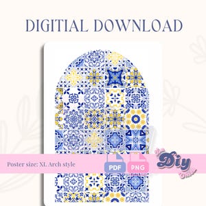 May include: A digital download featuring an arch-shaped graphic composed of a grid of blue, white, and yellow patterned tiles. The text reads DIGITAL DOWNLOAD and Poster size: XL Arch style, with PDF and PNG icons and the text Be Diy Chic.