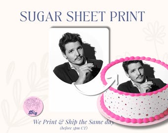 Pedro Pascal Sugar Sheet Print Edible Cake Topper Image Round Image frosting icing sheet birthday kiss baby girl Pedro pascal cutie