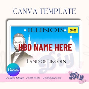 Op de afbeelding: Een Canva-sjabloon met een Illinois-kentekenplaatontwerp. De plaat heeft een blauwe achtergrond met het woord "ILLINOIS" en het nummer "06-26". Het bevat een afbeelding van Abraham Lincoln en de tekst "HBD NAME HERE" en "LAND OF LINCOLN".