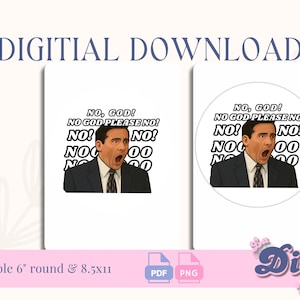 Könnte beinhalten: Digitaler Download mit zwei Designs: der Satz „NO, GOD! NO GOD PLEASE NO! NO!“ und das Bild eines Mannes mit offenem Mund. Ein Design ist rund, das andere rechteckig. Der Text „Printable 6" round & 8.5x11“ ist ebenfalls vorhanden.