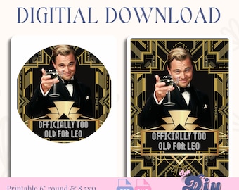 Leonardo DiCaprio Gatsby Cake Topper | Too old for Leo | Birthday PNG PDF | Round & Heart Shape Printable | Instant Digital Download