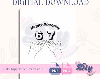 Hands 6 7 Birthday Topper | PNG & PDF | 6” Round • 8” Round • Full Sheet 8.5x11 | Instant Digital Download