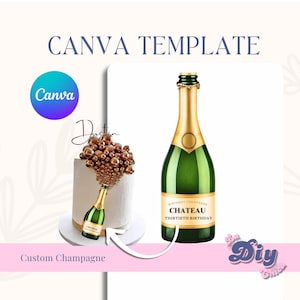 May include: A Canva template featuring a champagne bottle and a cake with a champagne bottle topper. The champagne bottle has a gold label that reads "CHATEAU THIRTIETH BIRTHDAY". The cake is white with a brown sphere topper. Text reads "CANVA TEMPLATE" and "Custom Champagne".
