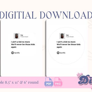 Könnte beinhalten: Digitaler Download mit zwei Designs mit dem Text "Ivy" von Frank Ocean. Ein Design ist rechteckig, das andere kreisförmig. Beide enthalten Songtexte und das Spotify-Logo. Das Bild enthält auch den Text "Printable 8.5" x 11" & 6" round."