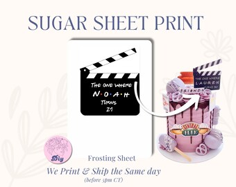 Sugar Sheet Friends clapboard custom Print